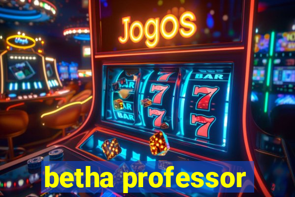 betha professor