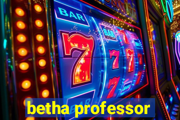 betha professor