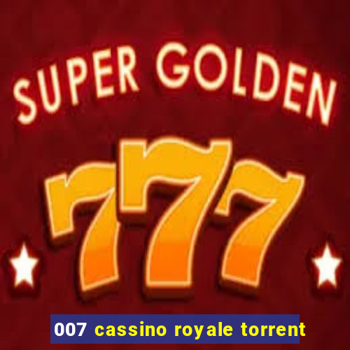 007 cassino royale torrent