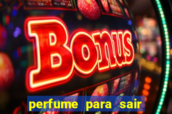 perfume para sair a noite