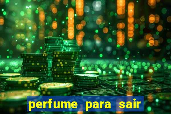 perfume para sair a noite