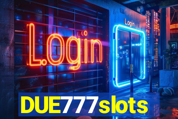 DUE777slots