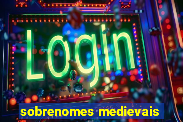 sobrenomes medievais