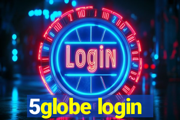 5globe login