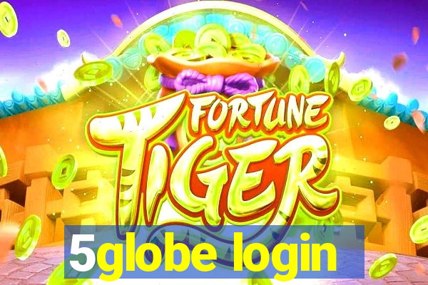 5globe login