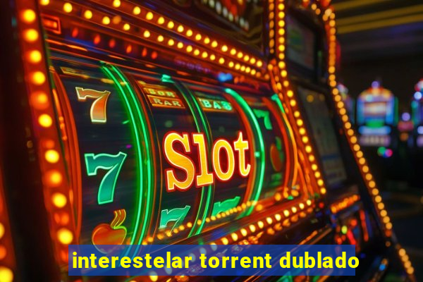 interestelar torrent dublado