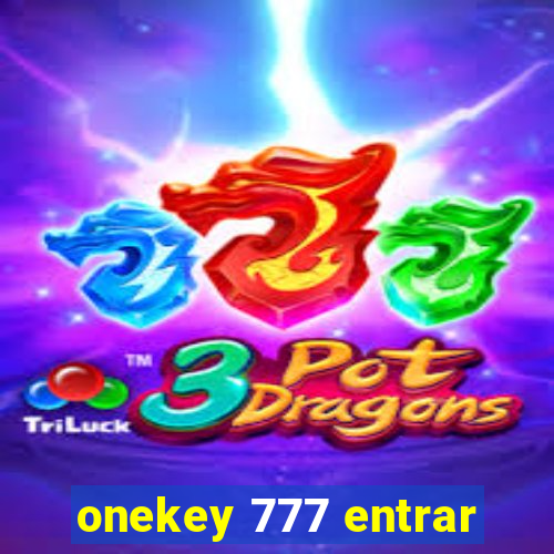 onekey 777 entrar