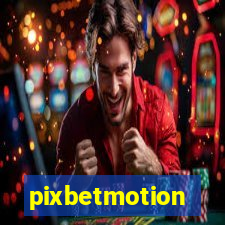 pixbetmotion