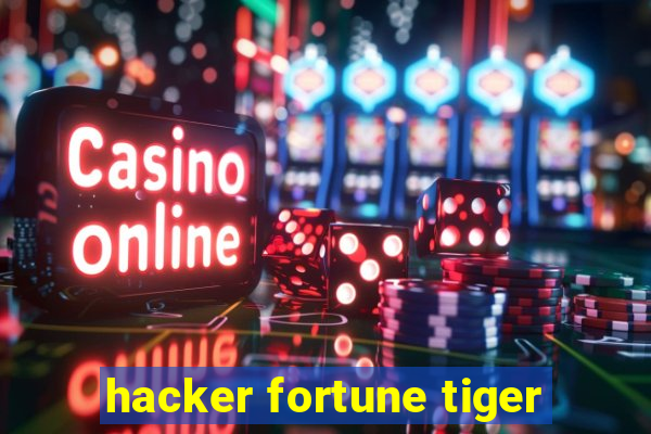 hacker fortune tiger