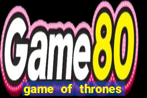 game of thrones temporada 1 torrent