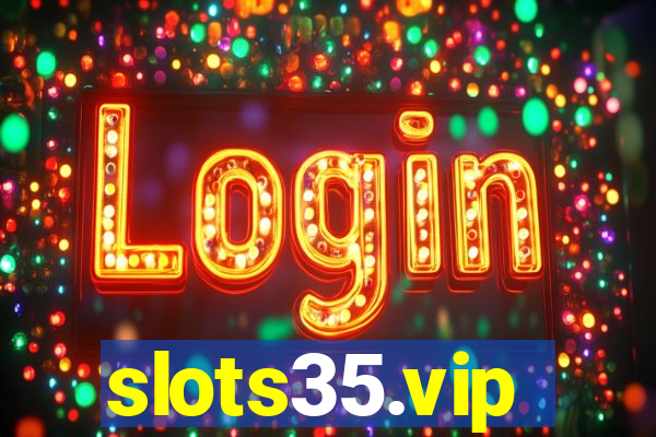 slots35.vip