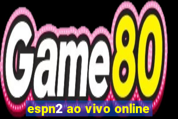 espn2 ao vivo online