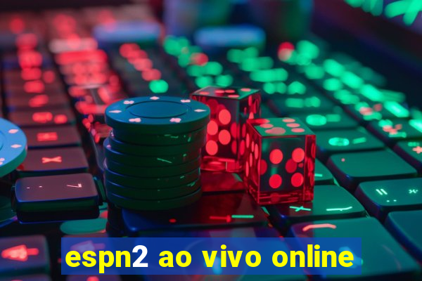 espn2 ao vivo online