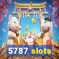 5787 slots