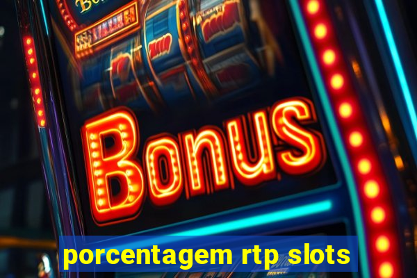 porcentagem rtp slots