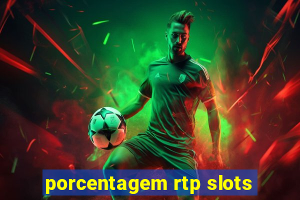 porcentagem rtp slots