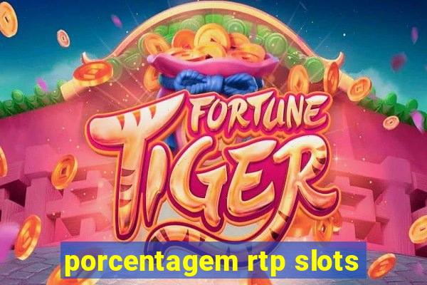 porcentagem rtp slots