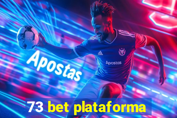 73 bet plataforma