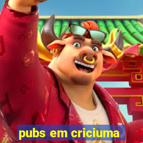 pubs em criciuma