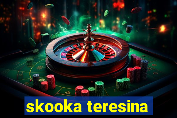 skooka teresina