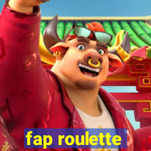 fap roulette