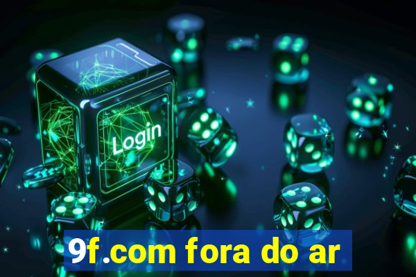 9f.com fora do ar