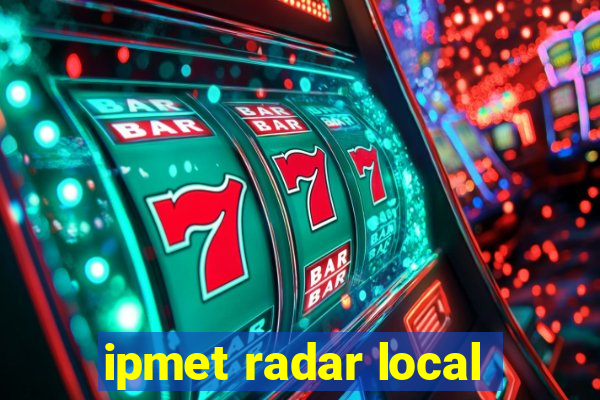 ipmet radar local