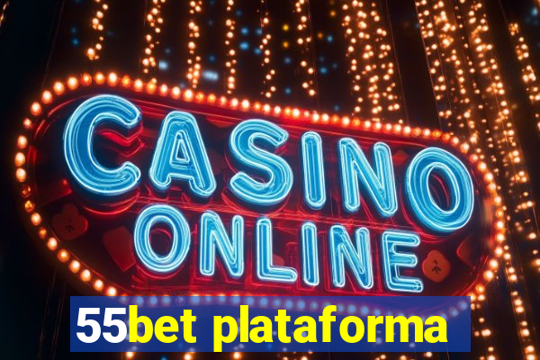 55bet plataforma