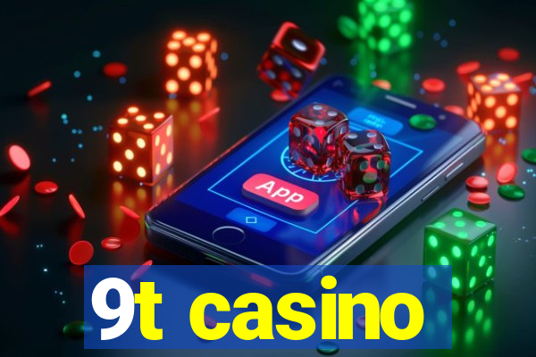 9t casino