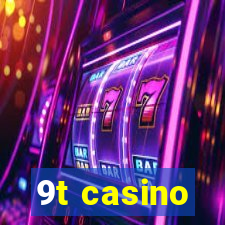 9t casino