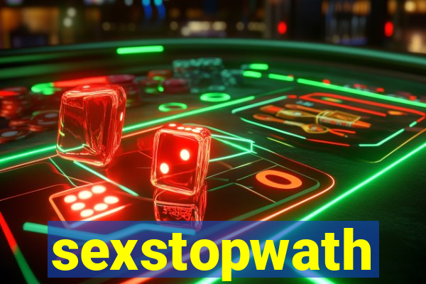 sexstopwath