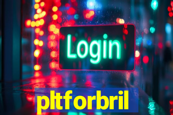 pltforbril