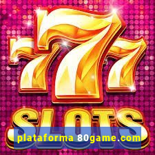 plataforma 80game.com