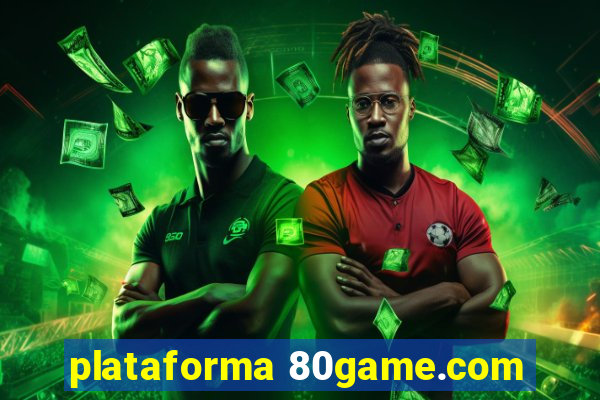 plataforma 80game.com