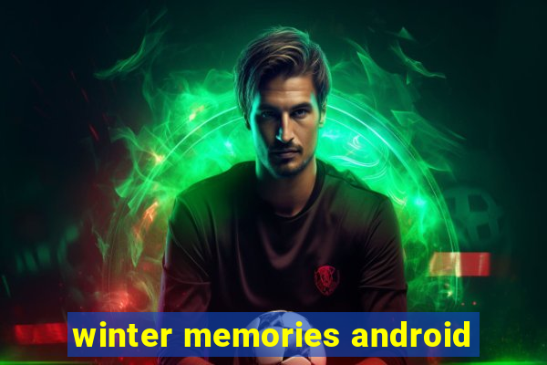 winter memories android