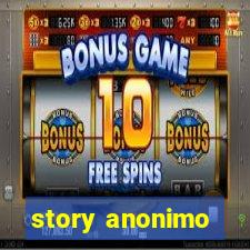 story anonimo