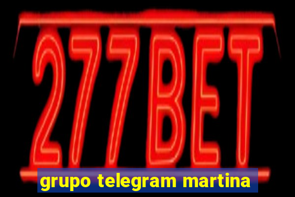 grupo telegram martina