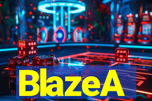 BlazeA