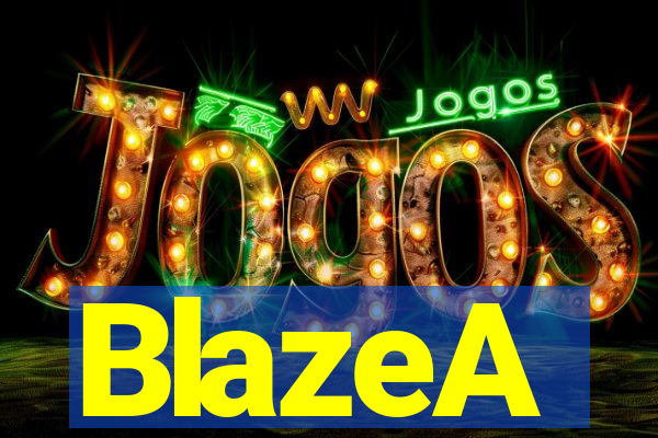 BlazeA