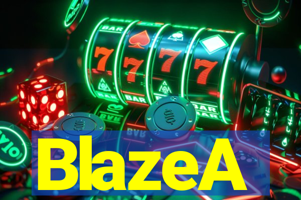 BlazeA