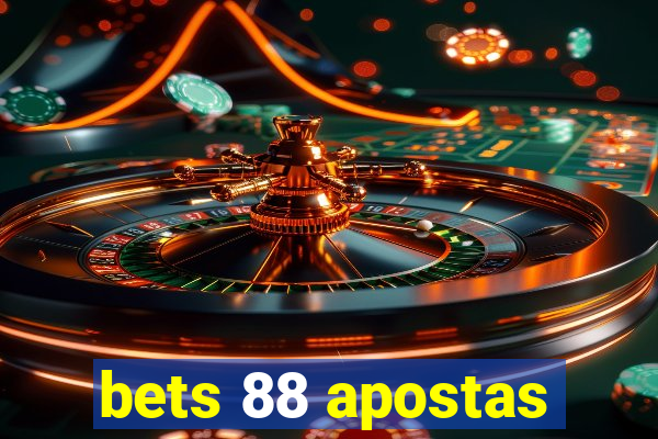 bets 88 apostas