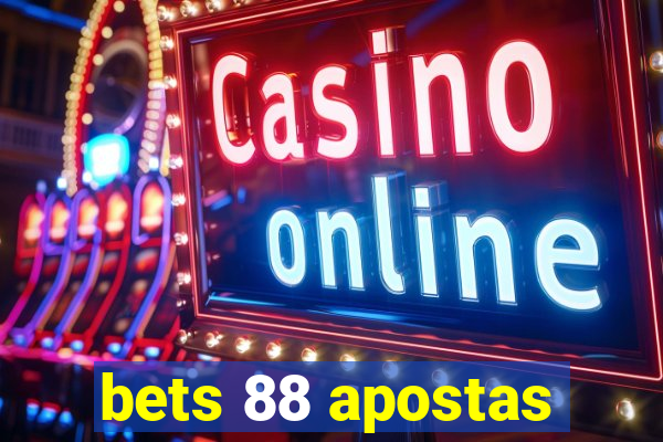 bets 88 apostas