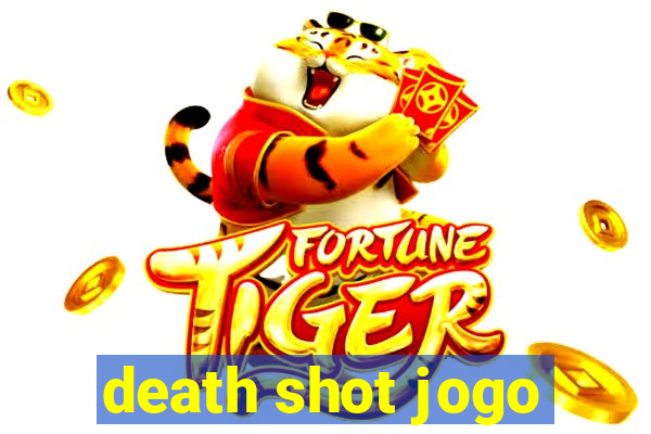 death shot jogo