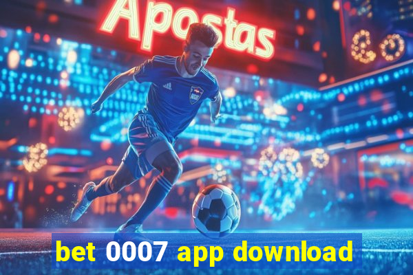 bet 0007 app download