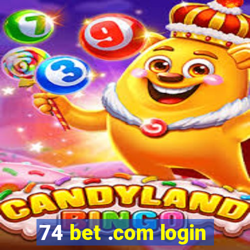 74 bet .com login