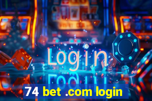 74 bet .com login