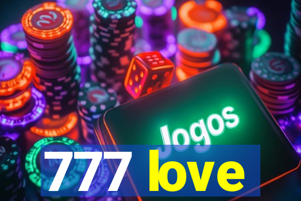 777 love