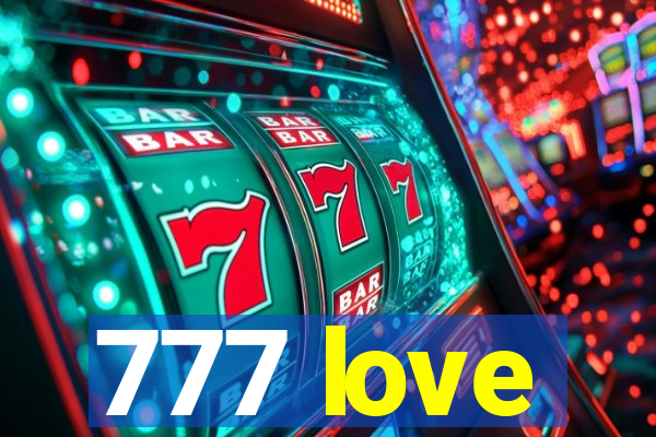 777 love