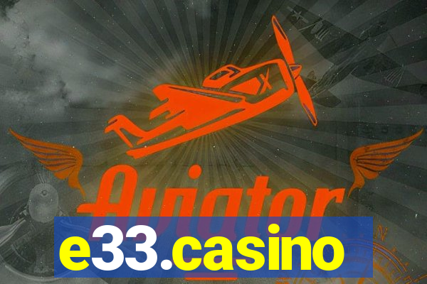 e33.casino