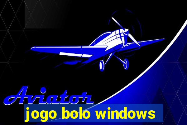 jogo bolo windows